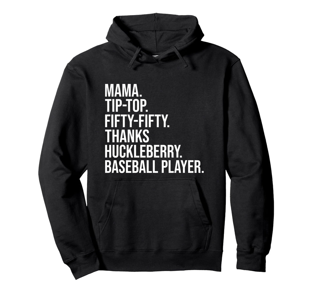 Mama Tip Fifty Thanks Huckleberry Hoodie - Unique Graphic for Adults - T-Shirt, Sweatshirt, Hoodie