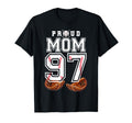 Proud Mom Baseball Player Number 97 T-Shirt - Fun Novelty Design Men Women - T-Shirt, Sweatshirt, Hoodie