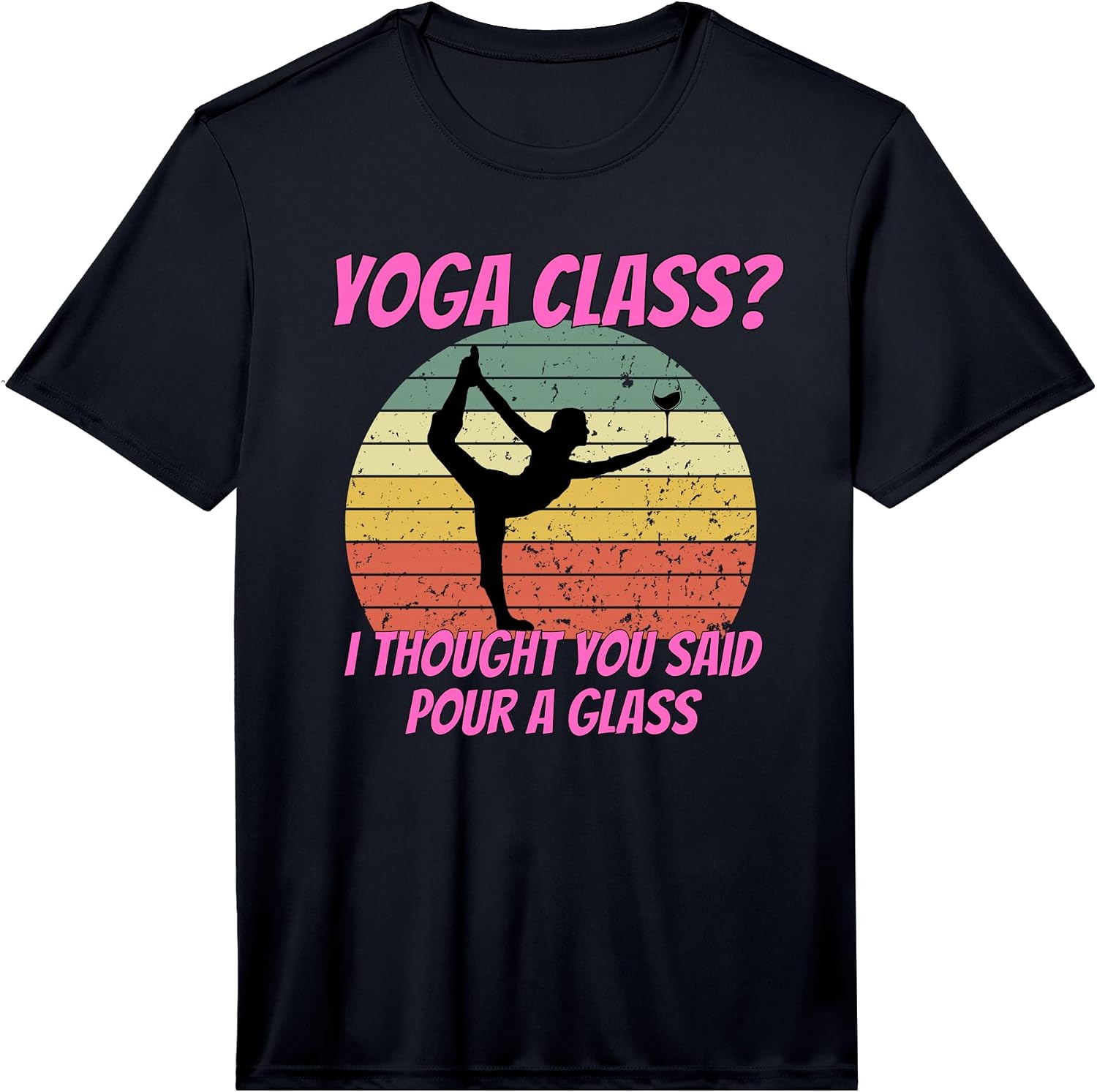 Yoga Class I Thought You Said Pour A Glass Merch - Adult & Kids T-Shirts, Sweatshirts & Hoodies apparel design preview 1