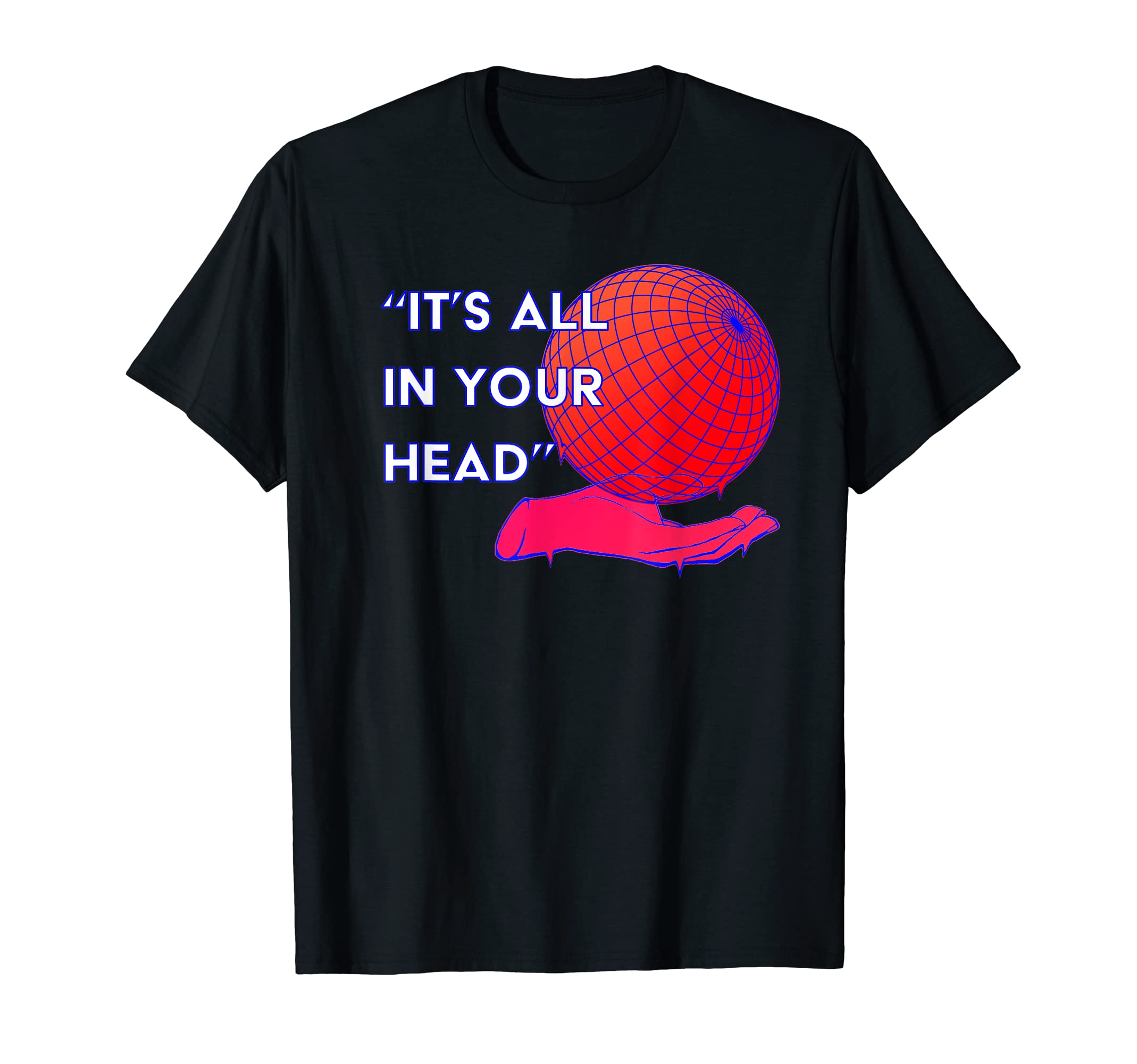 Its All Your Head Vaporwave T-Shirt - Aesthetic Graphic Men Women - T-Shirt, Sweatshirt, Hoodie