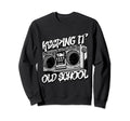 Keeping It Old School Hip Hop Sweatshirt - Aesthetic Graphic for Adults - T-Shirt, Sweatshirt, Hoodie