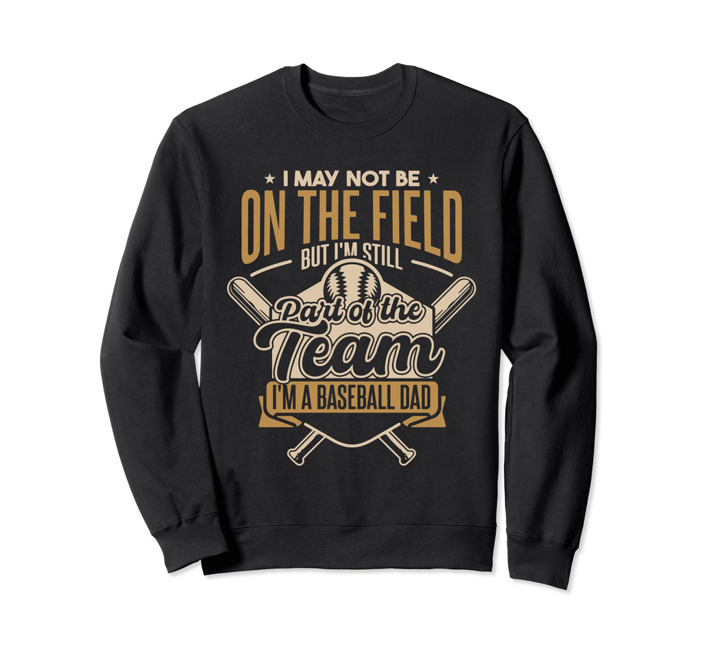 Baseball Father Fathers Day Sweatshirt - Fun Novelty Design Men Women - T-Shirt, Sweatshirt, Hoodie