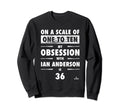 Ian Anderson Obsession Atlanta Sweatshirt - Fun Novelty Design Unisex - T-Shirt, Sweatshirt, Hoodie