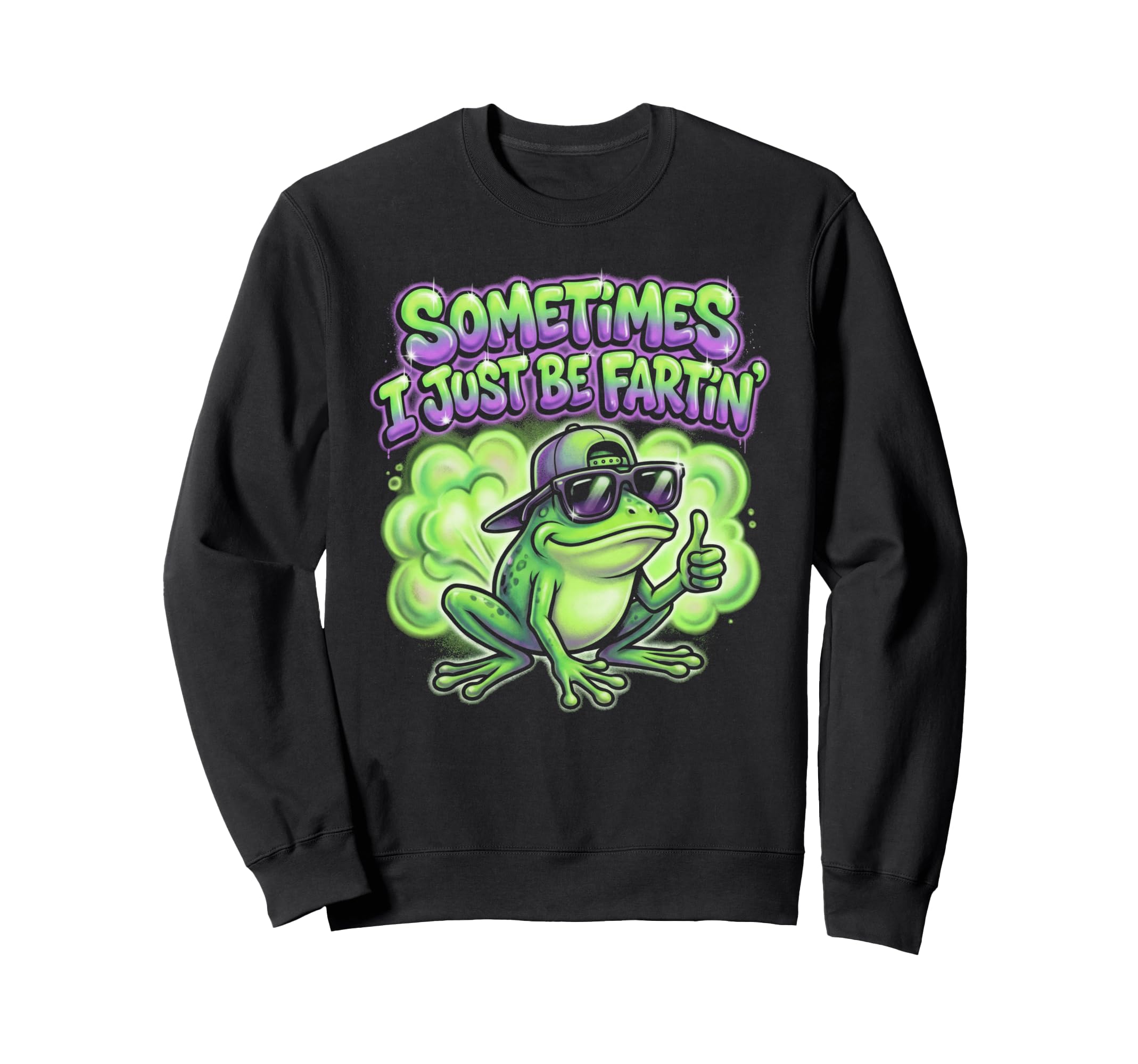 Funny Airbrush Frog Meme Sometimes I Sweatshirt - Novelty Apparel Unisex - T-Shirt, Sweatshirt, Hoodie