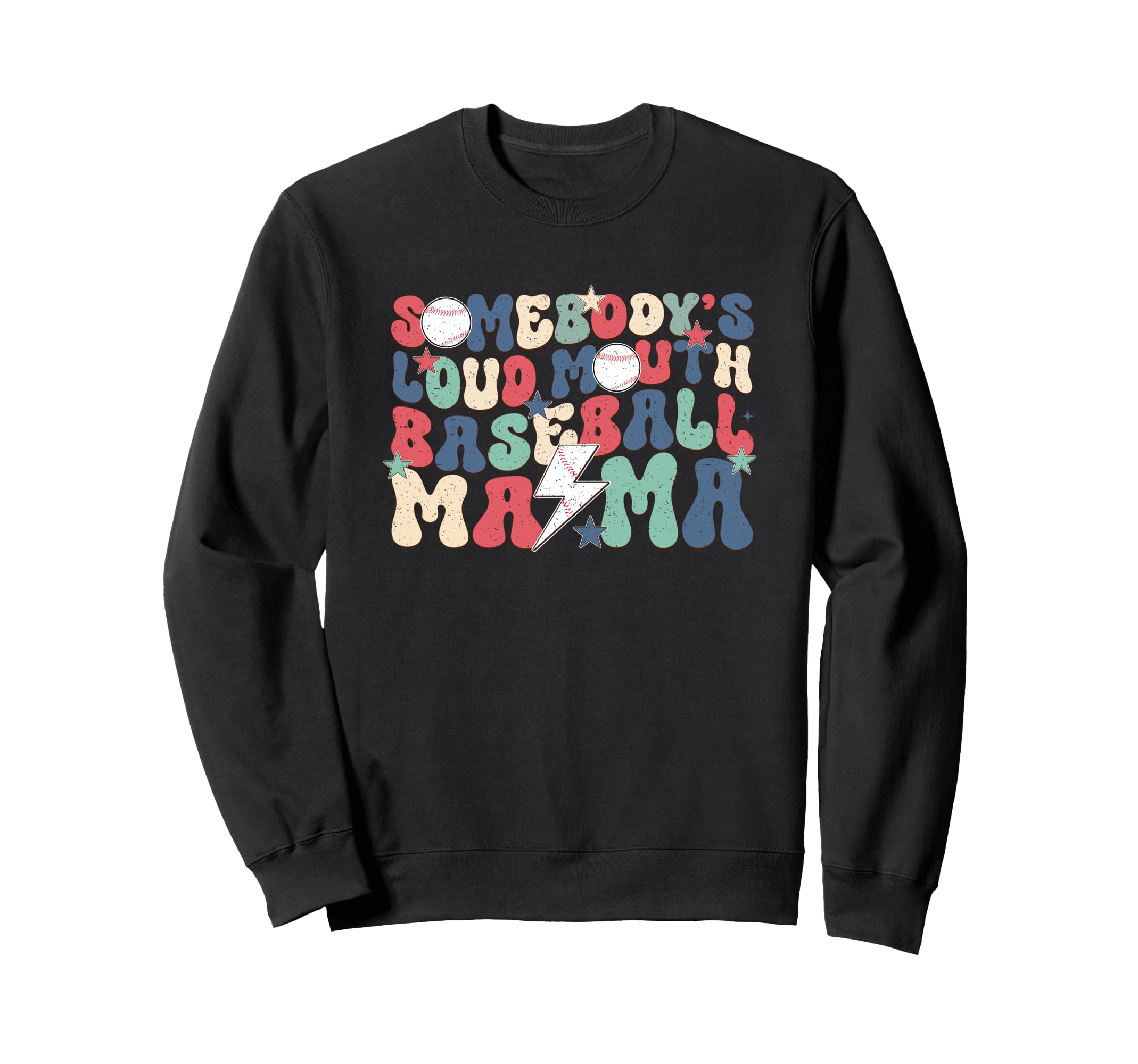 Somebodys Loudmouth Baseball Mama Sweatshirt - Casual Everyday Wear Unisex - T-Shirt, Sweatshirt, Hoodie