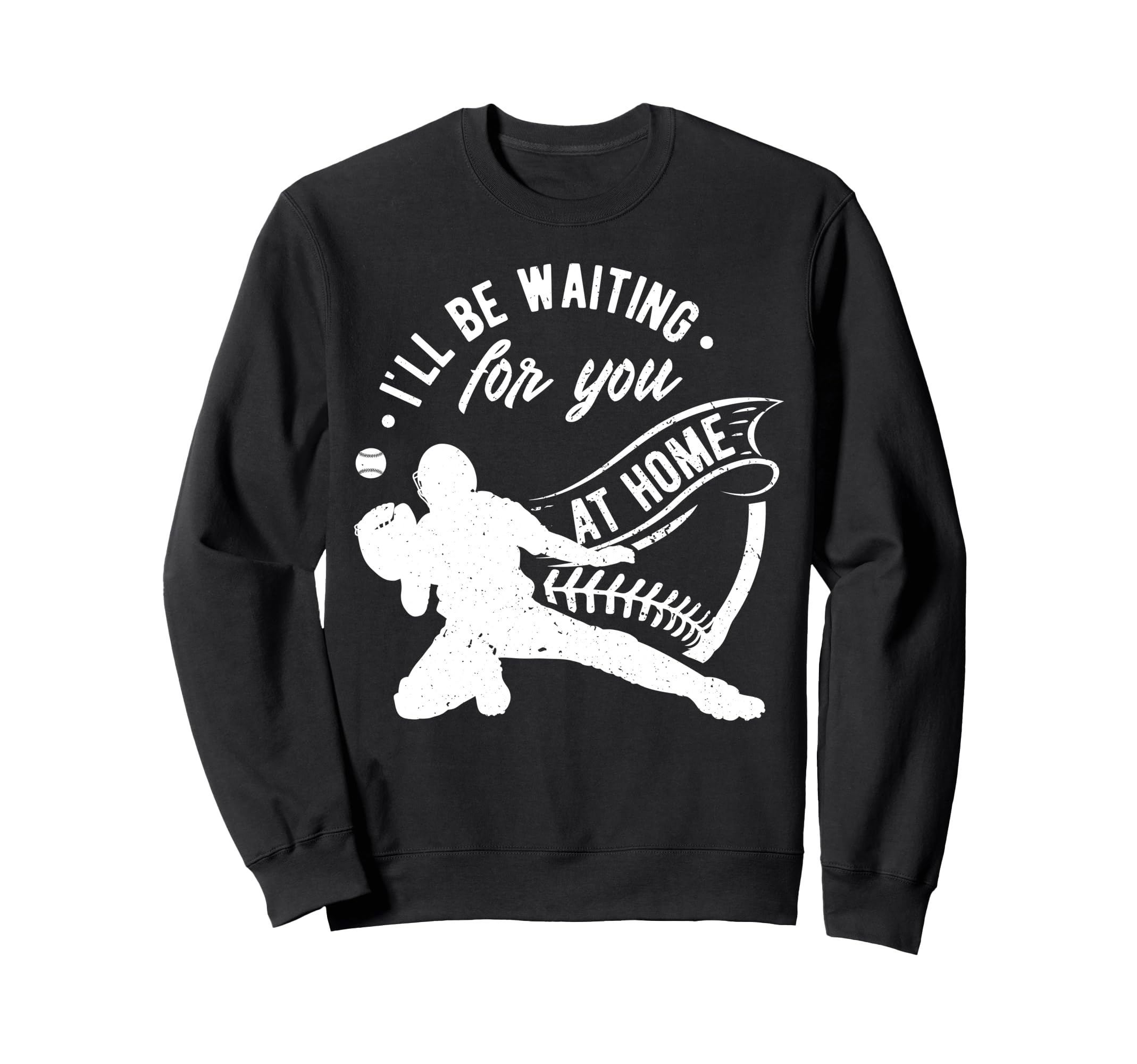 Catcher Ill Be Waiting You Sweatshirt - Casual Everyday Wear Unisex - T-Shirt, Sweatshirt, Hoodie