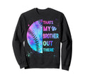 Baseball Sister Thats My Brother Sweatshirt - Unique Graphic for Adults - T-Shirt, Sweatshirt, Hoodie