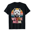 Westie Mom West Highland White Terrier T-Shirt - Trendy Graphic Unisex - T-Shirt, Sweatshirt, Hoodie