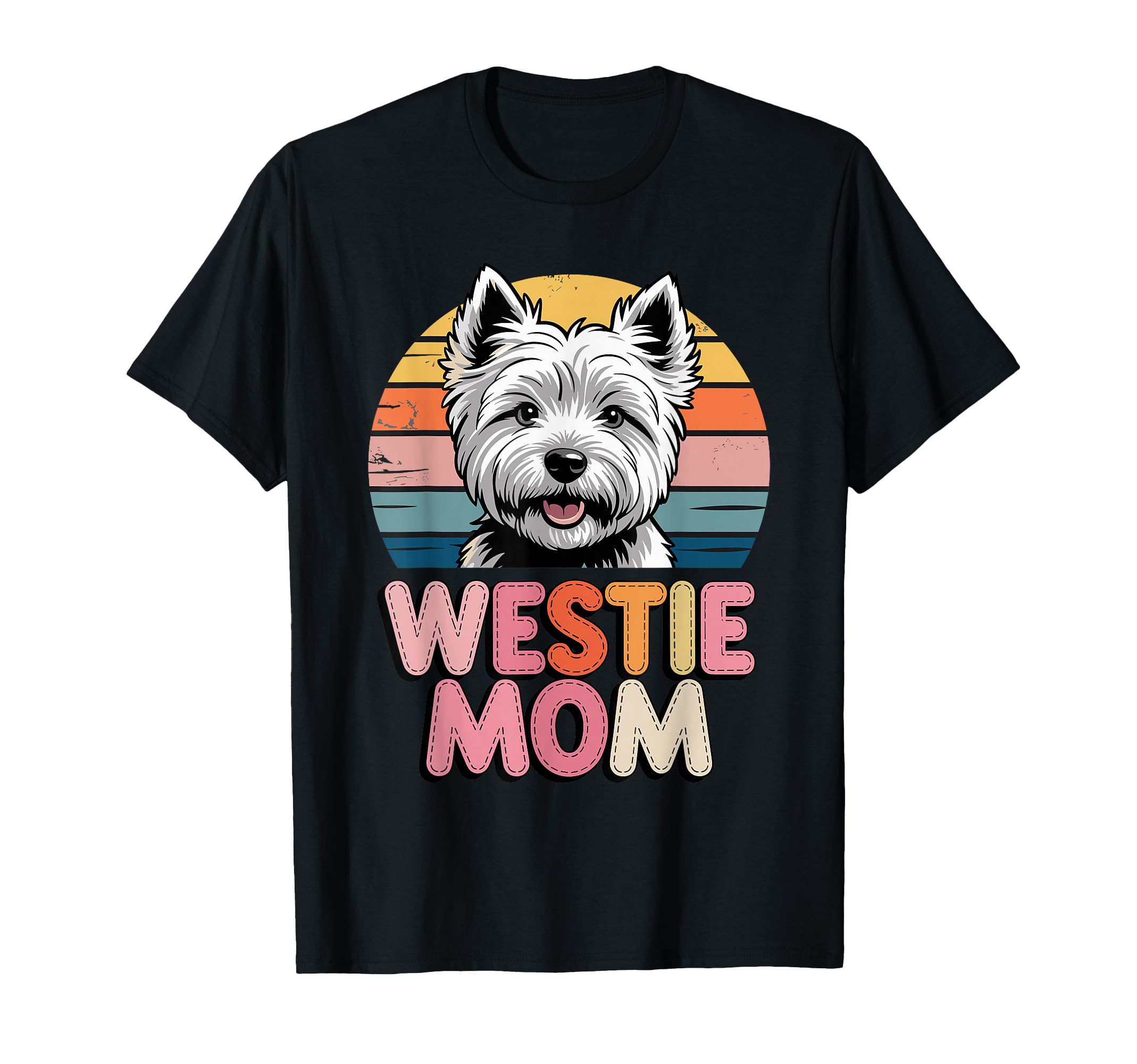 Westie Mom West Highland White Terrier T-Shirt - Trendy Graphic Unisex - T-Shirt, Sweatshirt, Hoodie