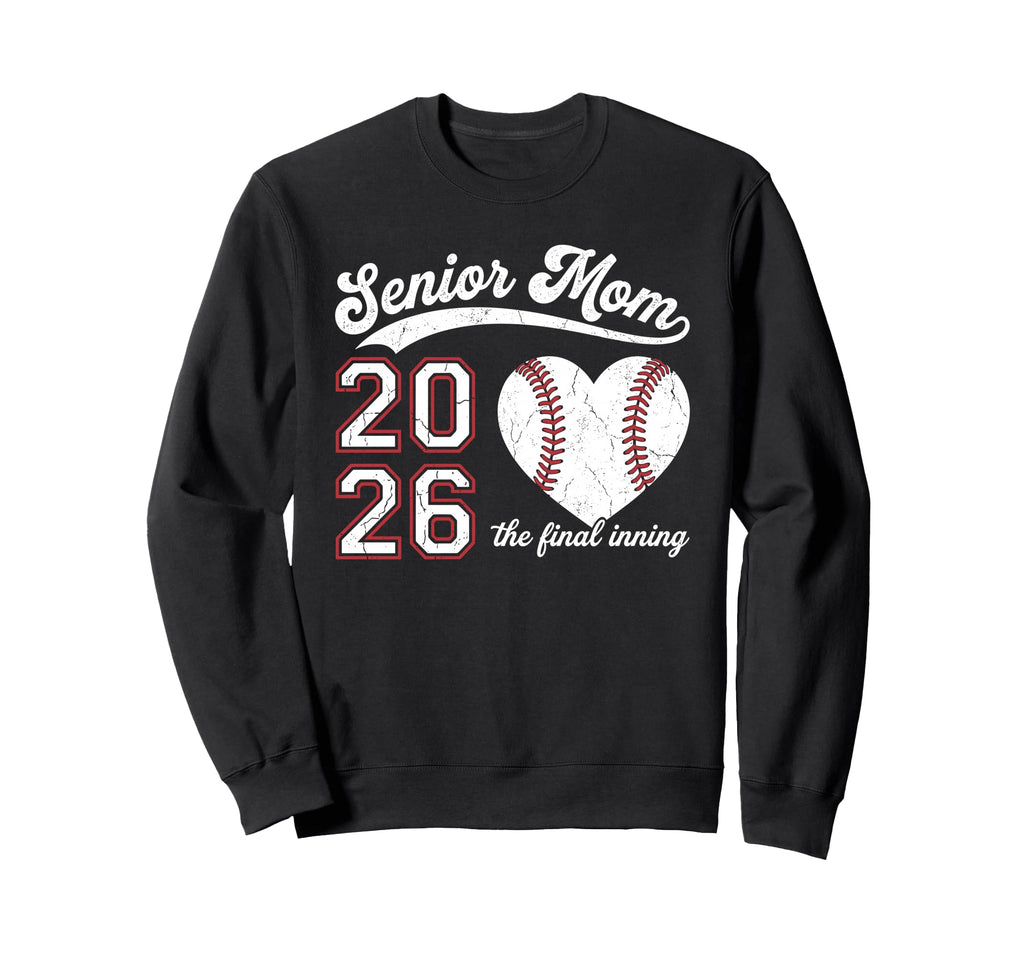 Senior Mom 2026 Final Inning Sweatshirt - Minimalist Print Men Women - T-Shirt, Sweatshirt, Hoodie