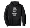 Moms Against White Baseball Pants Hoodie - Streetwear Style Men Women - T-Shirt, Sweatshirt, Hoodie