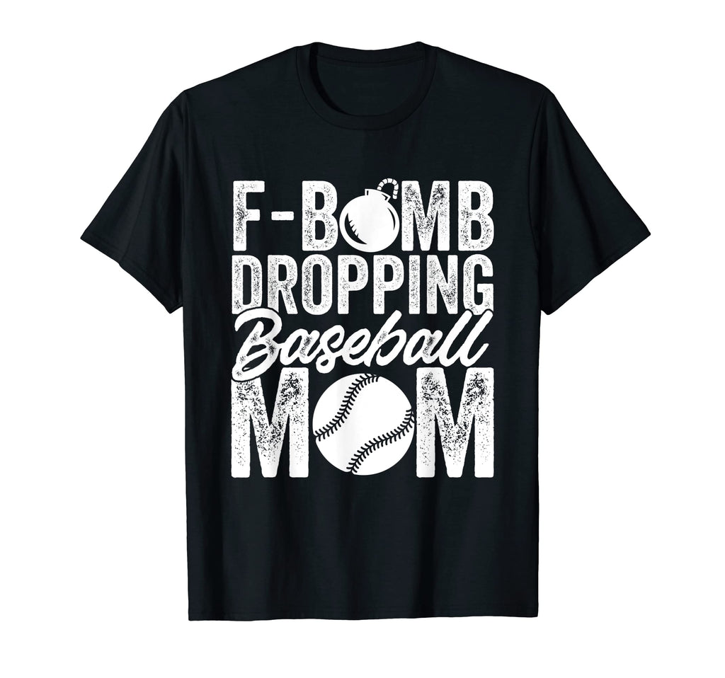 Mens Baseball Mothers Day Funny F Bomb T-Shirt - Streetwear Style Unisex - T-Shirt, Sweatshirt, Hoodie