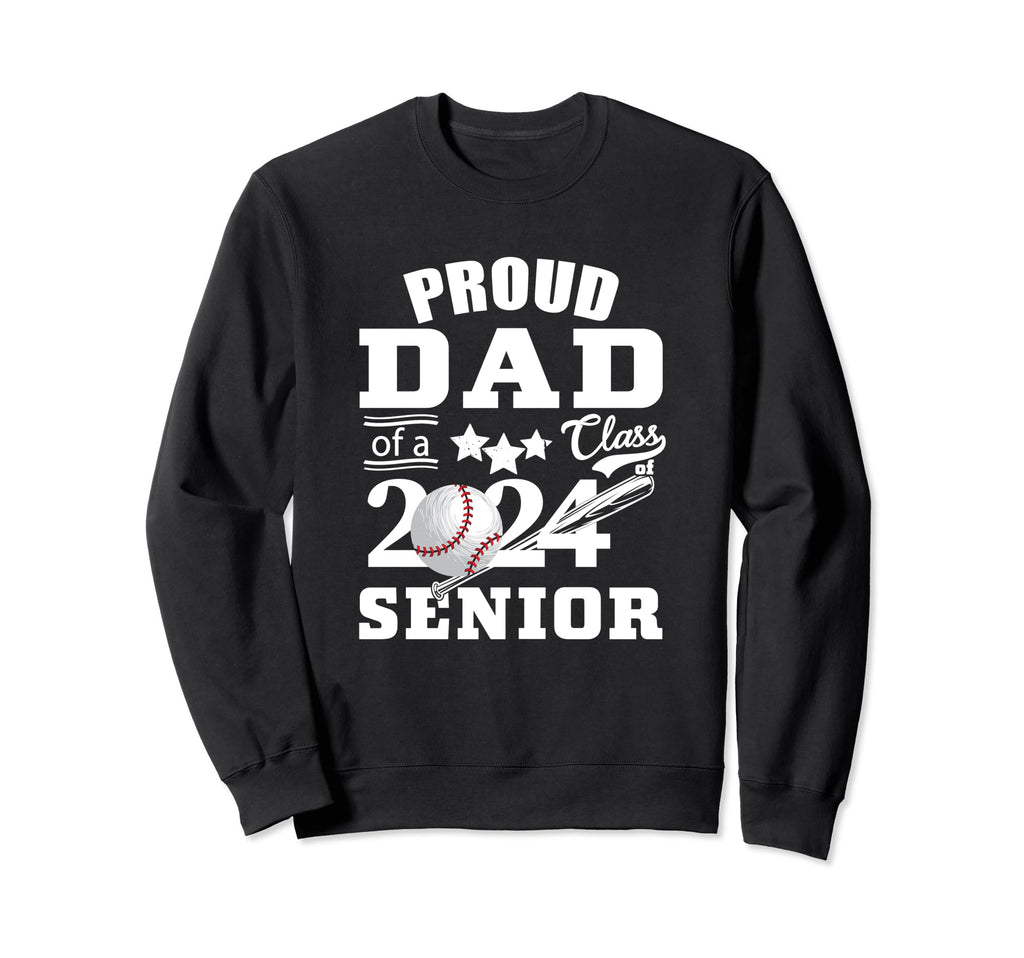 Proud Dad Baseball Senior Sweatshirt - Casual Everyday Wear for Adults - T-Shirt, Sweatshirt, Hoodie