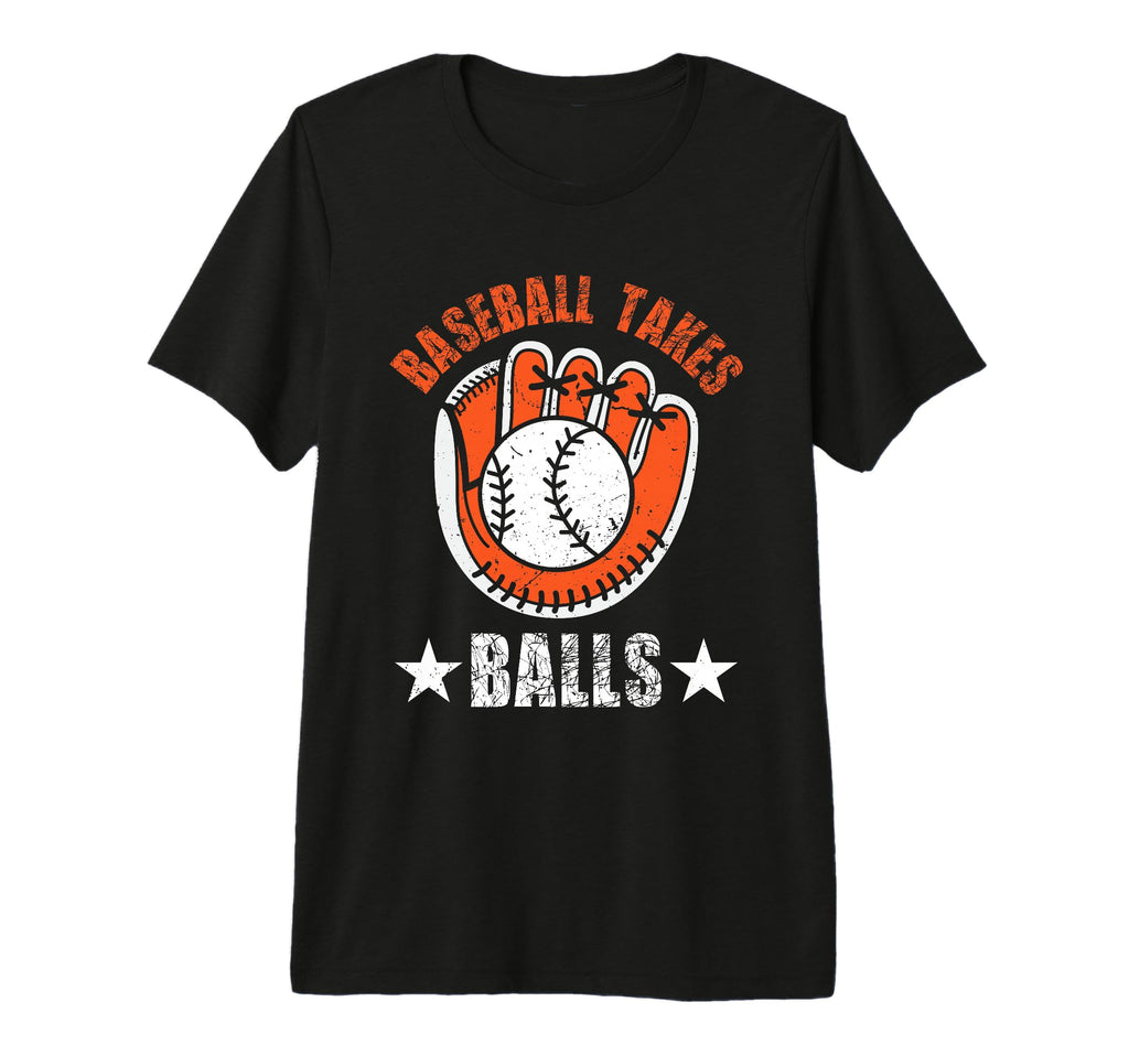 Baseball Takes Balls Baseball Player T-Shirt - Custom Art Print for Adults - T-Shirt, Sweatshirt, Hoodie