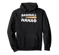 Baseball Nana Family Matching Nana Hoodie - Novelty Apparel for Adults - T-Shirt, Sweatshirt, Hoodie