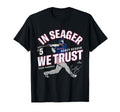 Seager We Trust Corey Seager Texas T-Shirt - Casual Everyday Wear Unisex - T-Shirt, Sweatshirt, Hoodie