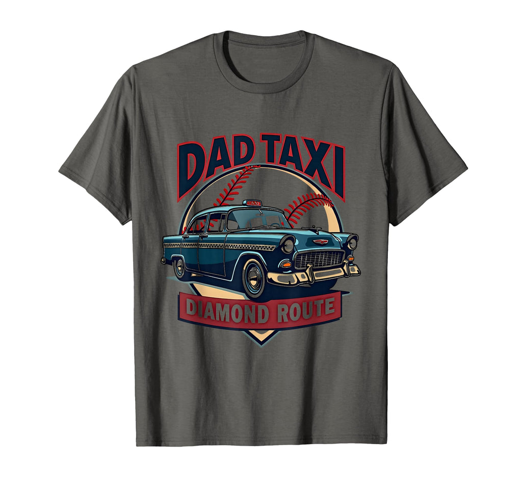 Dad Taxi Diamond Route Baseball Parent T-Shirt - Trendy Graphic Unisex - T-Shirt, Sweatshirt, Hoodie