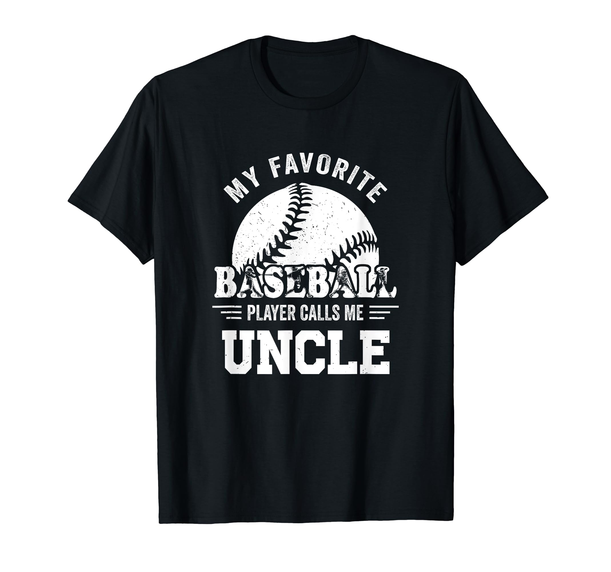 My Favorite Player Calls Me Uncle T-Shirt - Casual Everyday Wear Men Women - T-Shirt, Sweatshirt, Hoodie