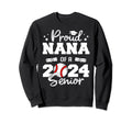 Proud Nana 2024 Senior Funny Sweatshirt - Unique Graphic for Adults - T-Shirt, Sweatshirt, Hoodie