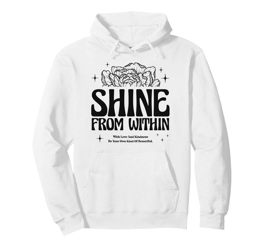 Shine From Within Floral Aesthetic Boho Hoodie - Novelty Apparel Unisex - T-Shirt, Sweatshirt, Hoodie