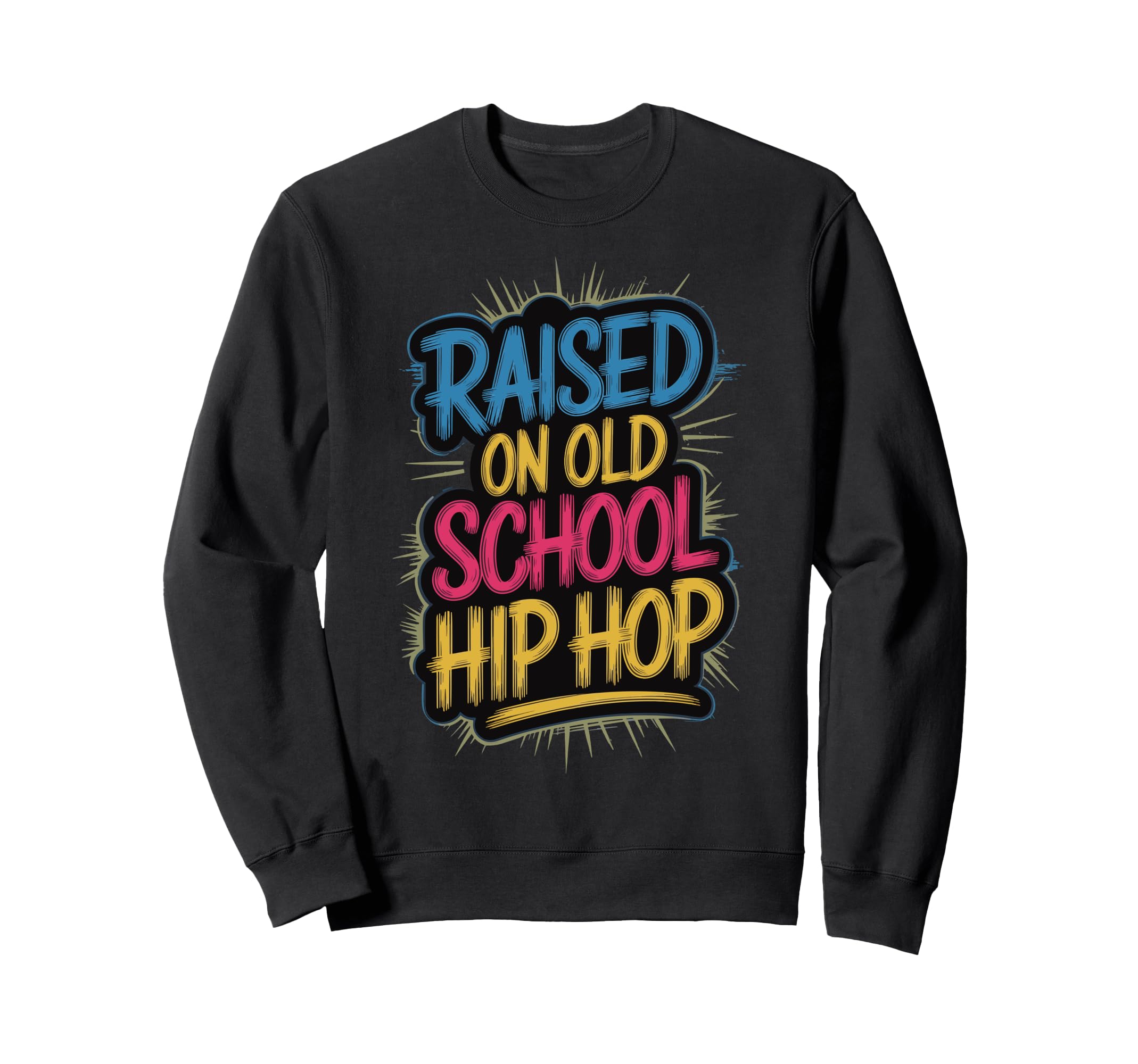 Old School Hip Hop 90S Music Rap Sweatshirt - Novelty Apparel Men Women - T-Shirt, Sweatshirt, Hoodie