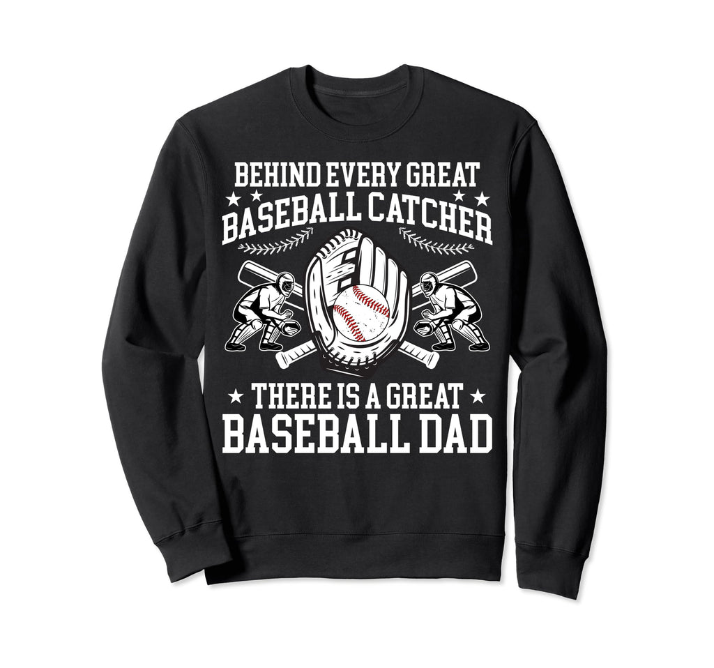 Great Baseball Catcher Dad Baseball Sweatshirt - Graphic Print Men Women - T-Shirt, Sweatshirt, Hoodie