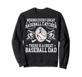 Great Baseball Catcher Dad Baseball Sweatshirt - Graphic Print Men Women - T-Shirt, Sweatshirt, Hoodie