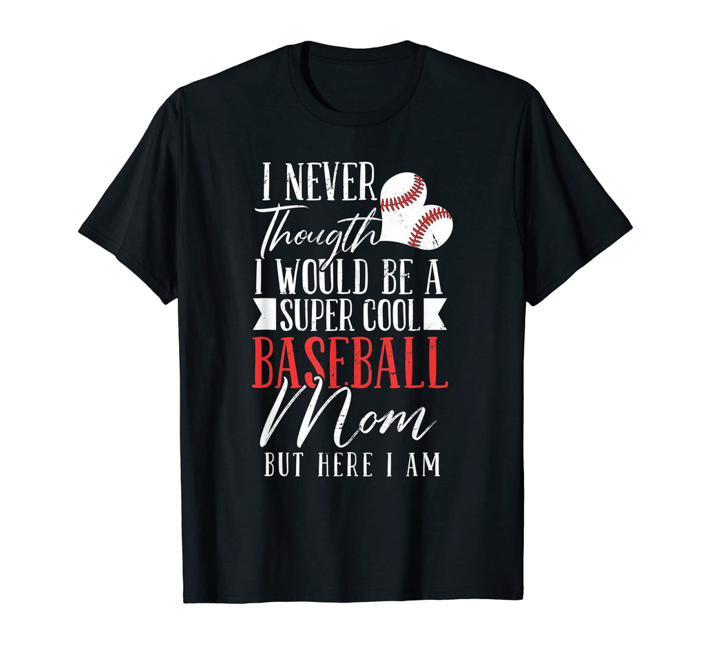 Funny Baseball Mom Funny Baseball Mom T-Shirt - Graphic Print Men Women - T-Shirt, Sweatshirt, Hoodie
