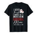 Funny Baseball Mom Funny Baseball Mom T-Shirt - Graphic Print Men Women - T-Shirt, Sweatshirt, Hoodie
