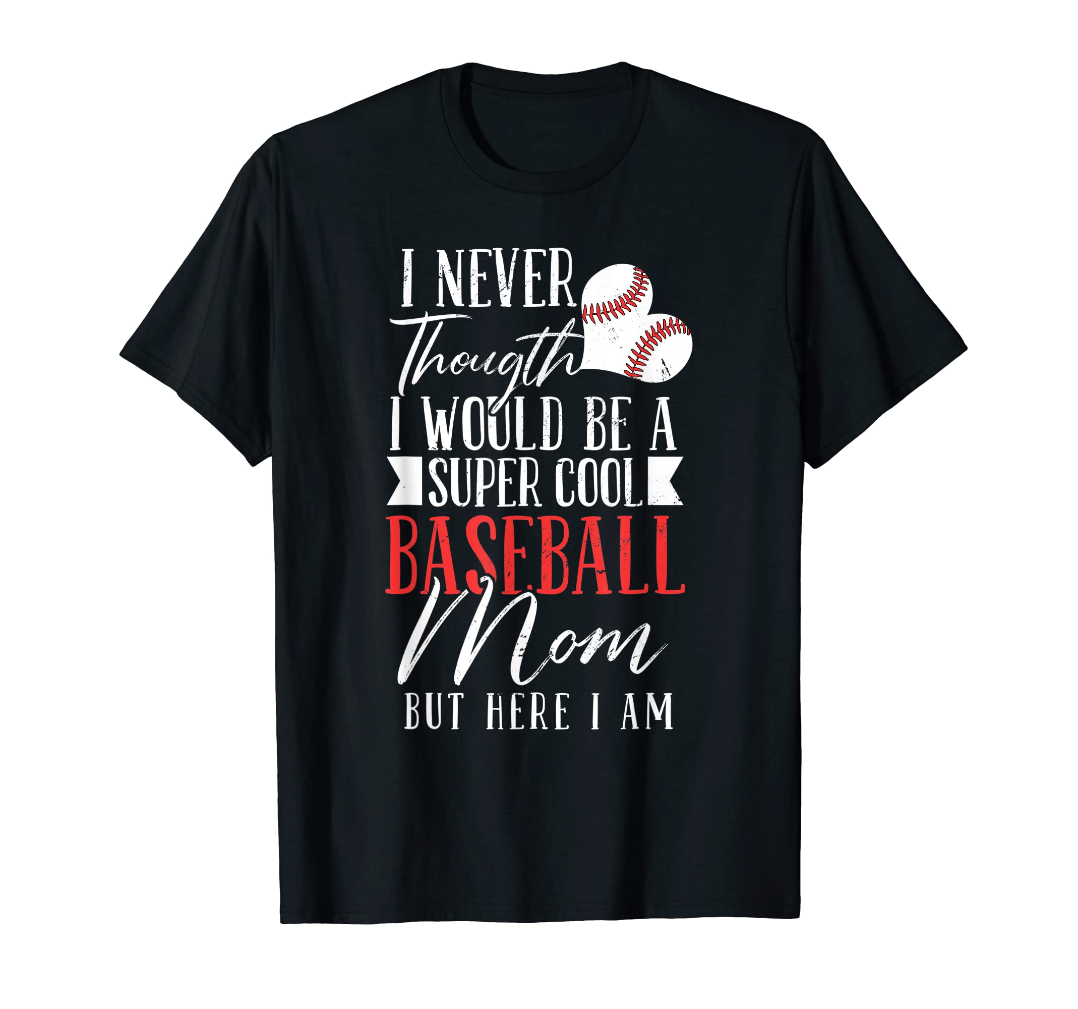 Funny Baseball Mom Funny Baseball Mom T-Shirt - Graphic Print Men Women - T-Shirt, Sweatshirt, Hoodie