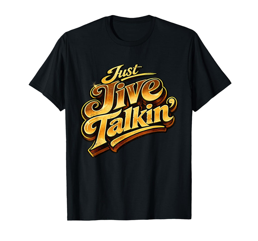 Just Jive Talkin 70S Soul Funk Disco T-Shirt - Unique Graphic Men Women - T-Shirt, Sweatshirt, Hoodie