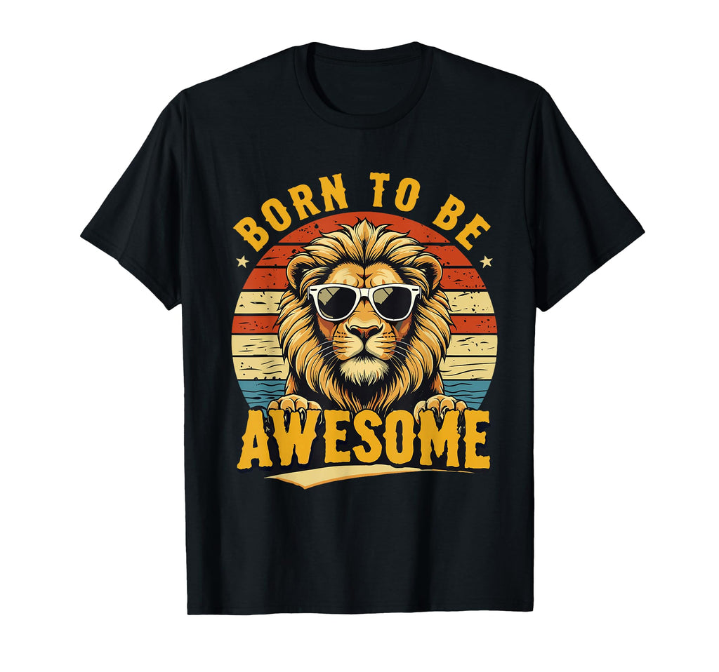 Born To Be Awesome Lion Stuff Sunset T-Shirt - Graphic Print for Adults - T-Shirt, Sweatshirt, Hoodie