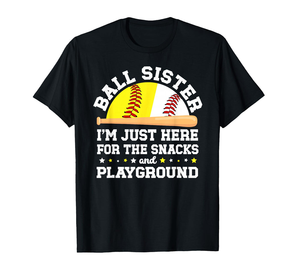 Ball Sister Funny Softball Baseball T-Shirt - Aesthetic Graphic Unisex - T-Shirt, Sweatshirt, Hoodie