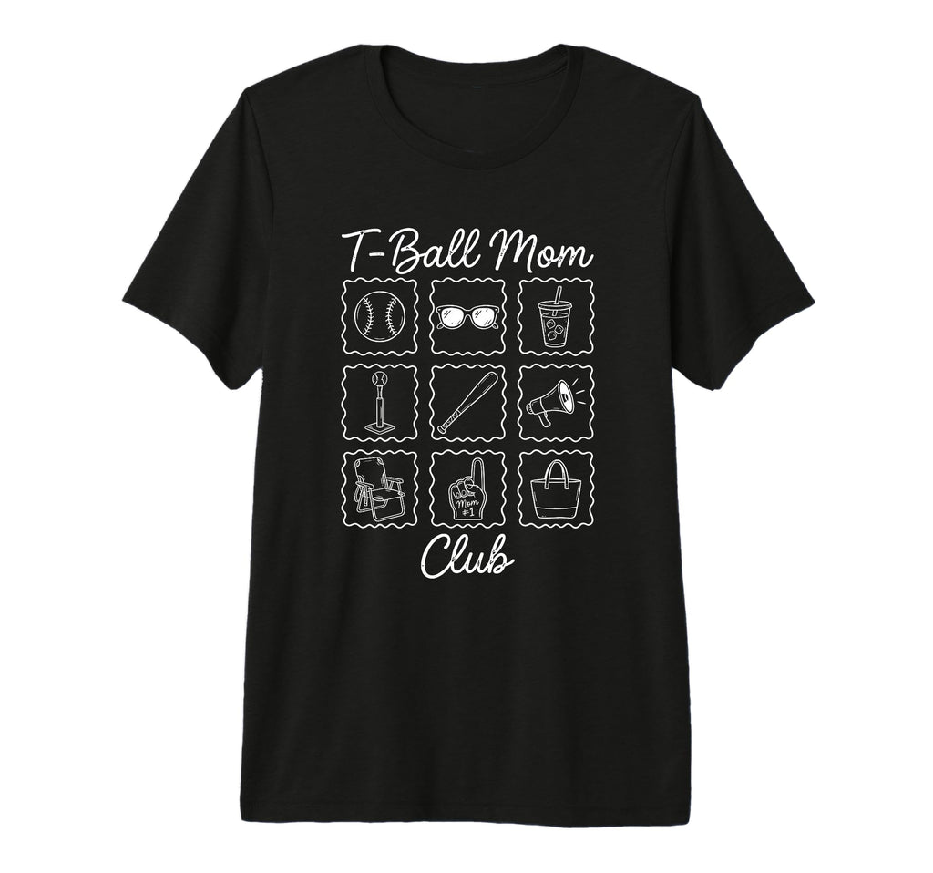 T Ball Mom Baseball Game Day T Ball T-Shirt - Casual Everyday Wear Unisex - T-Shirt, Sweatshirt, Hoodie