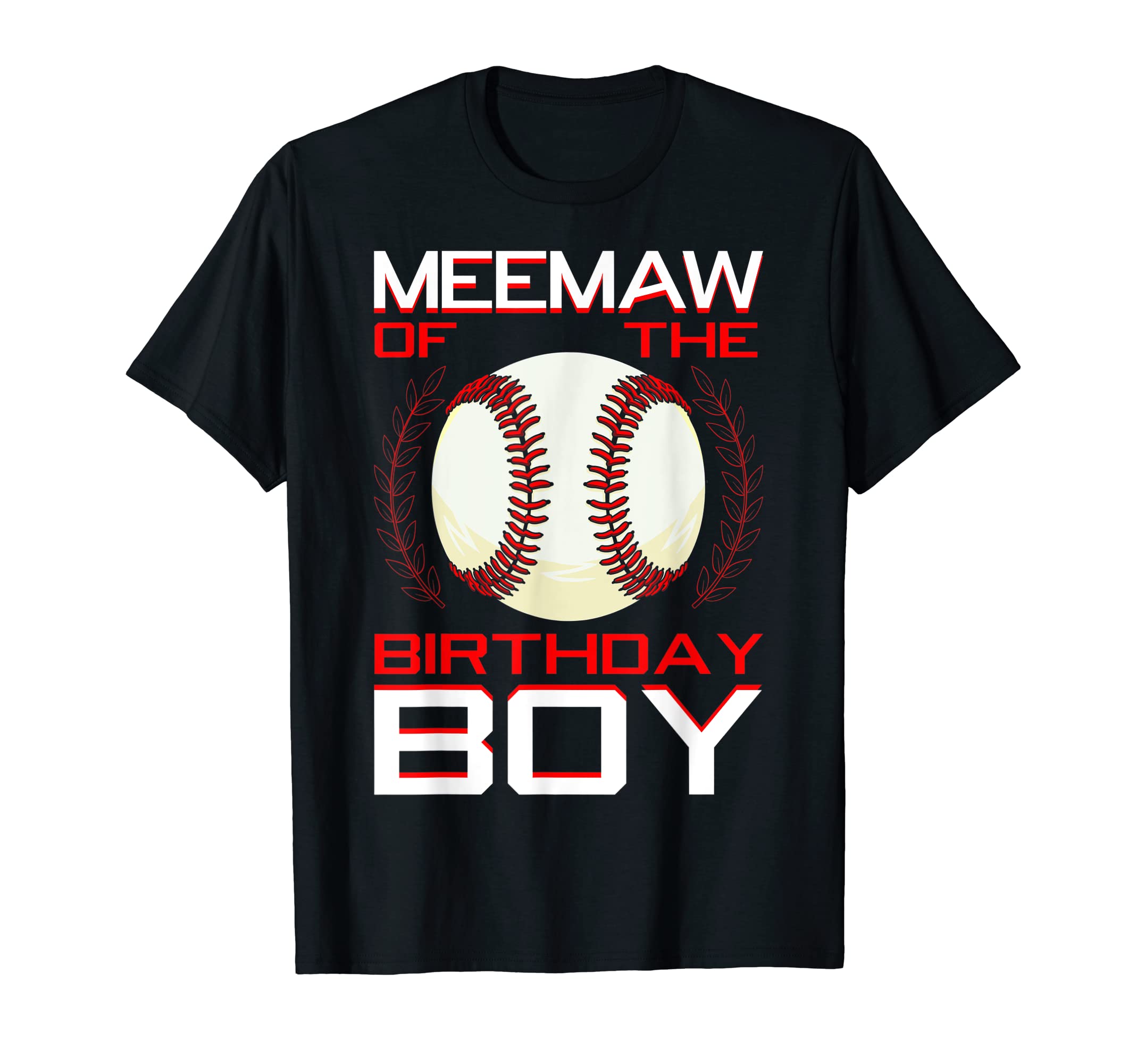 Meemaw Birthday Baseball Theme Bday Party T-Shirt - Streetwear Style Unisex - T-Shirt, Sweatshirt, Hoodie