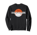 Dad Ballers Basketball Baseball Fathers Sweatshirt - Unique Graphic Unisex - T-Shirt, Sweatshirt, Hoodie