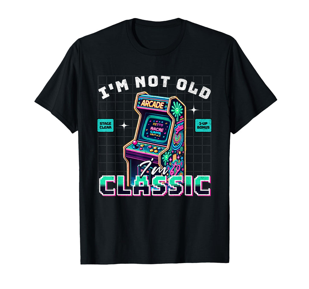 Im Not Old Im Gamer Arcade Gaming T-Shirt - Fun Novelty Design Men Women - T-Shirt, Sweatshirt, Hoodie