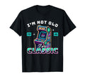 Im Not Old Im Gamer Arcade Gaming T-Shirt - Fun Novelty Design Men Women - T-Shirt, Sweatshirt, Hoodie