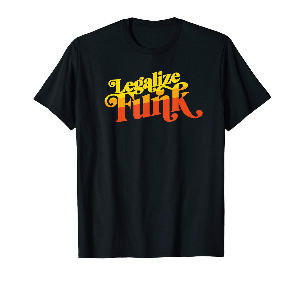 Legalize Funk Sweet 70S Typography T-Shirt - Streetwear Style Men Women - T-Shirt, Sweatshirt, Hoodie