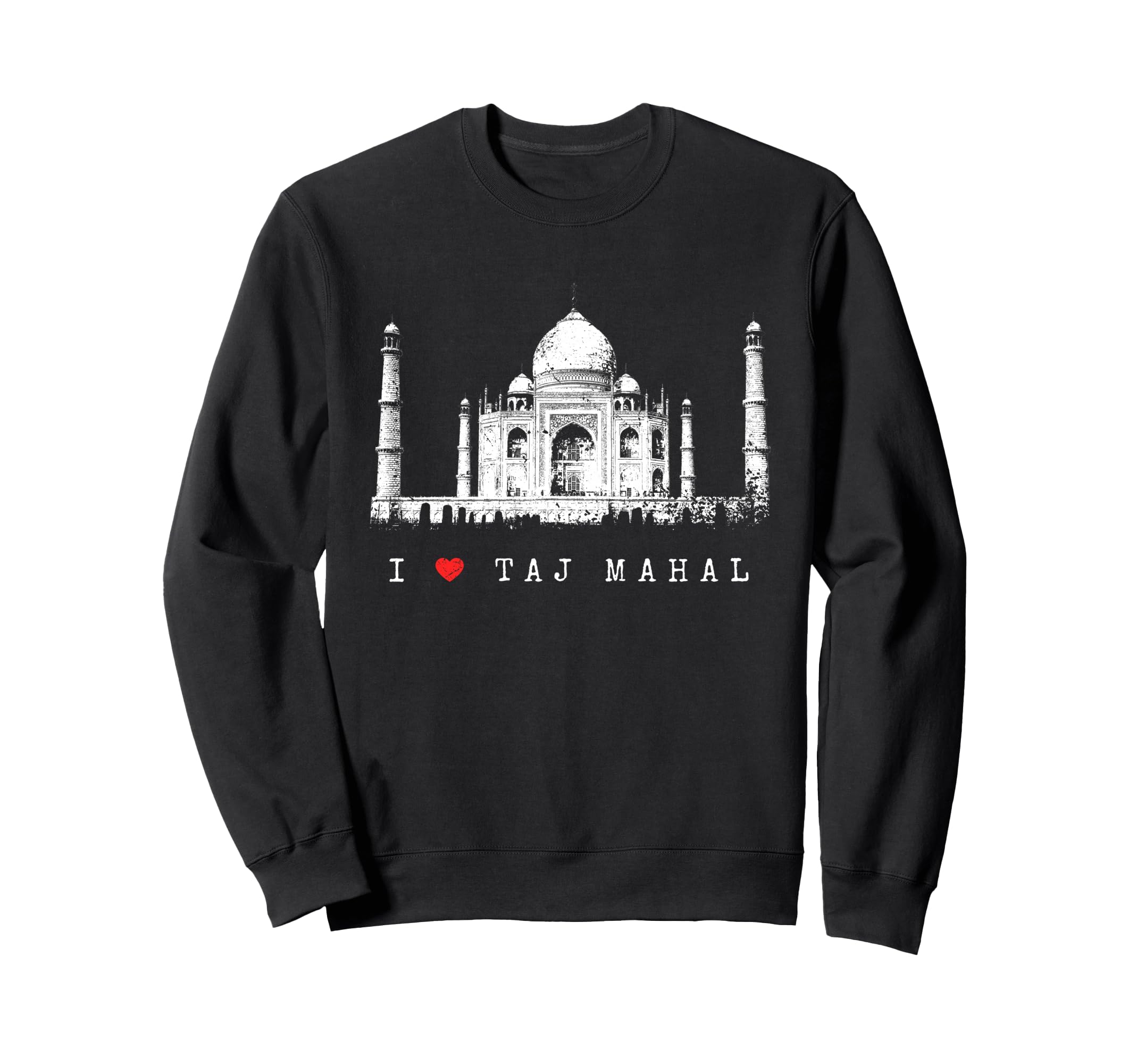 I Love Taj Mahal Agra India Sweatshirt - Aesthetic Graphic Unisex - T-Shirt, Sweatshirt, Hoodie