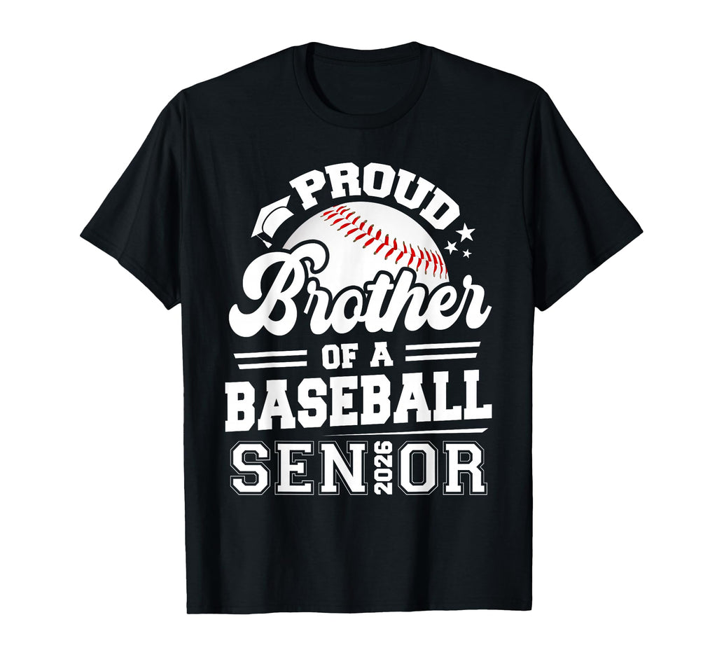 Proud Brother Baseball Senior 2026 T-Shirt - Custom Art Print for Adults - T-Shirt, Sweatshirt, Hoodie