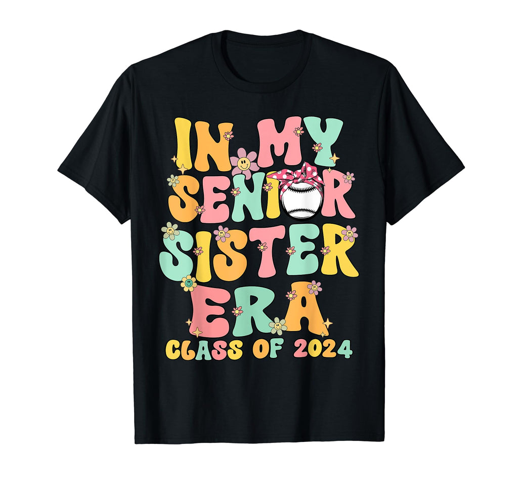 My Senior Baseball Sister Era Senior T-Shirt - Graphic Print Men Women - T-Shirt, Sweatshirt, Hoodie