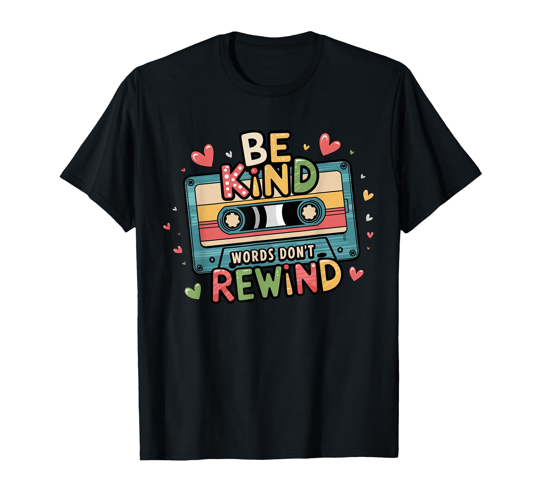 Be Kind Words Dont Rewind Music Lovers 90S T-Shirt - Trendy Graphic Unisex - T-Shirt, Sweatshirt, Hoodie