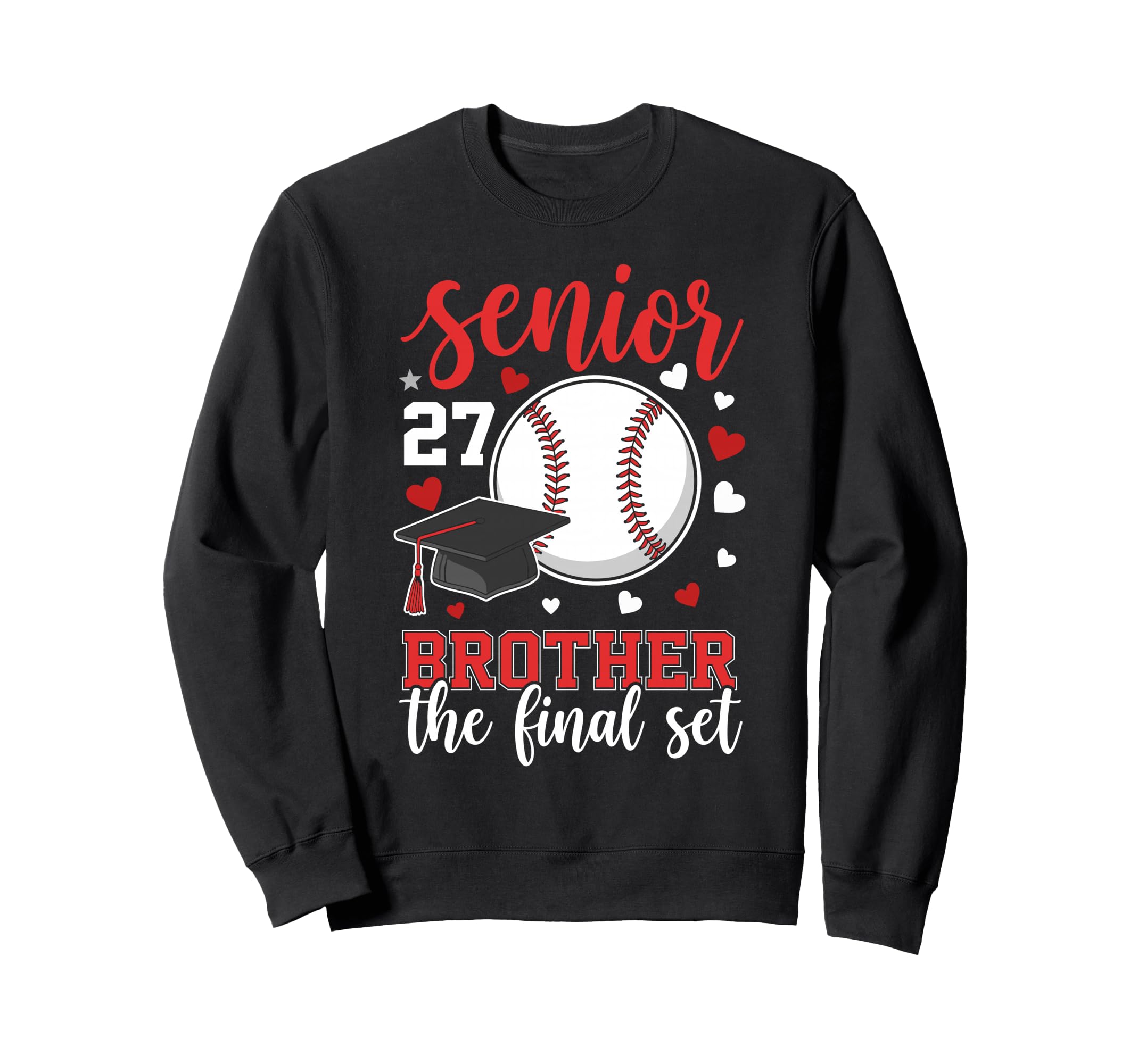 Baseball Senior 2027 Brother Final Set Sweatshirt - Graphic Print Unisex - T-Shirt, Sweatshirt, Hoodie