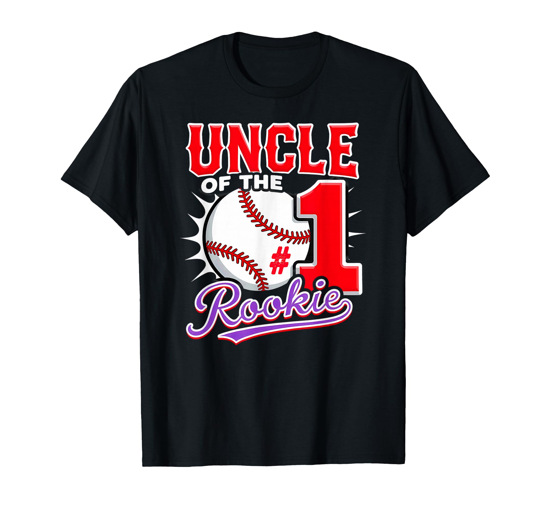 Uncle Rookie 1St Birthday Baseball T-Shirt - Casual Everyday Wear Unisex - T-Shirt, Sweatshirt, Hoodie