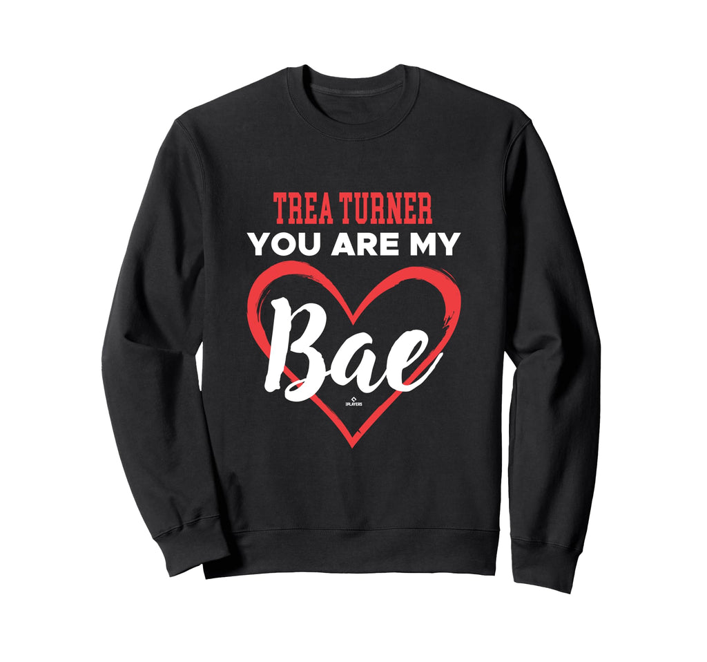 Trea Turner You Are My Bae Sweatshirt - Minimalist Print Men Women - T-Shirt, Sweatshirt, Hoodie