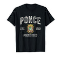 Ponce City Puerto Rico Est 1692 T-Shirt - Streetwear Style Men Women - T-Shirt, Sweatshirt, Hoodie