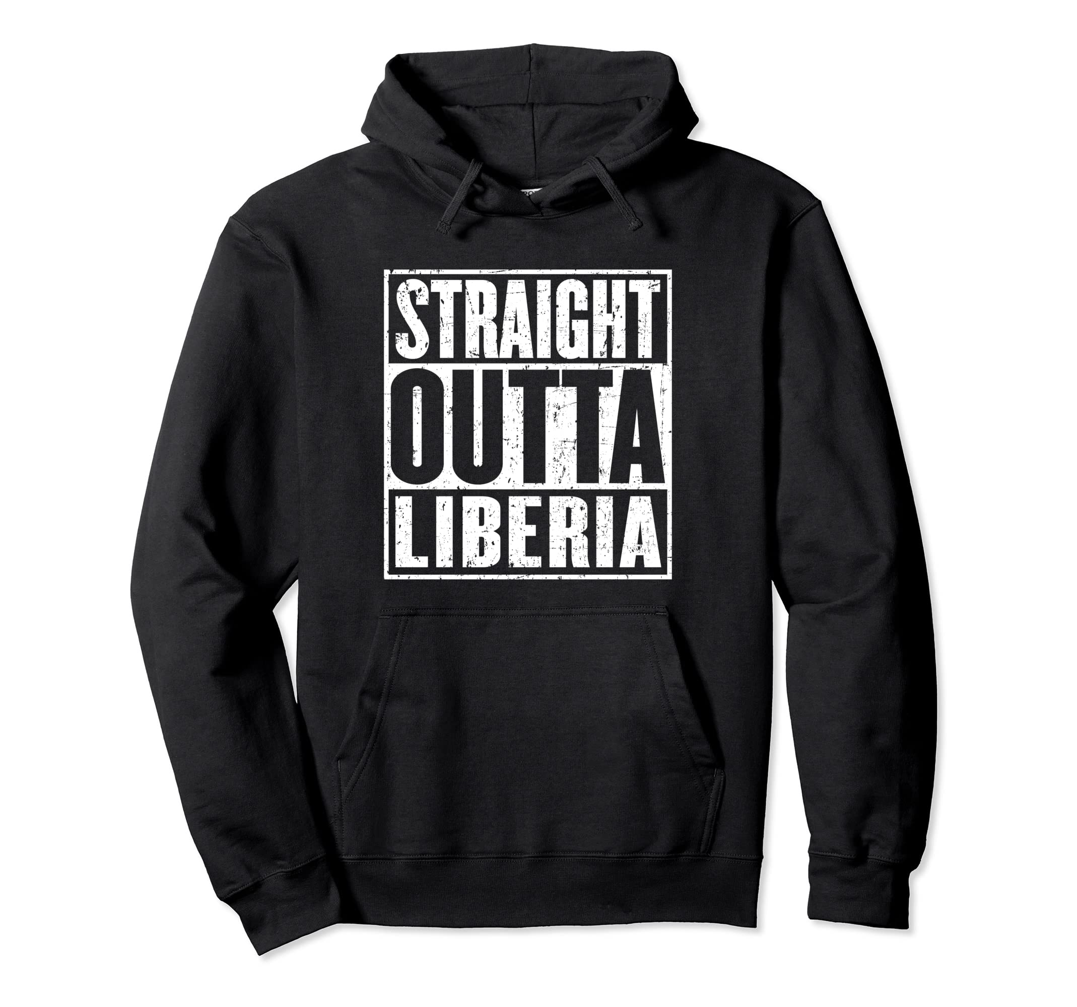 Straight Outta Liberia Distressed Hoodie - Novelty Apparel for Adults - T-Shirt, Sweatshirt, Hoodie
