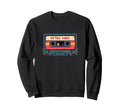 90S Fun Cassette Tape Vibe Sweatshirt - Trendy Graphic Men Women - T-Shirt, Sweatshirt, Hoodie