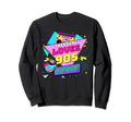 90S Hip Hop Rap Music Nostalgia Old Sweatshirt - Fun Novelty Design Unisex - T-Shirt, Sweatshirt, Hoodie